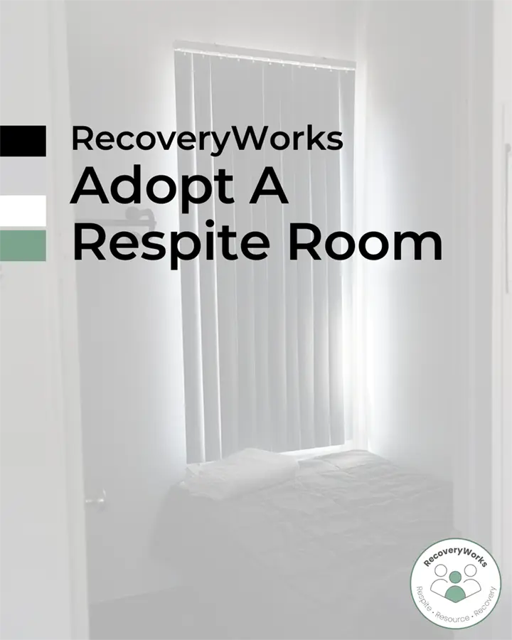 Adopt a Respite Room at RecoveryWorks